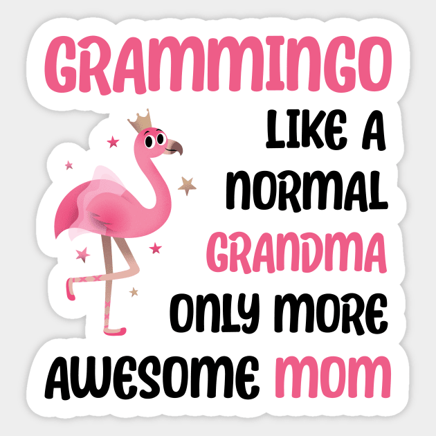 Grammingo like a normal grandma only more awesome mom with cute flamingo Sticker by star trek fanart and more